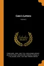 Cato  s Letters; Volume 3 - John Trenchard, Thomas Gordon