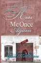 Kiss Me Once Again - Gail Kittleson