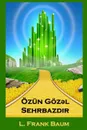 Ozun Goz.l Sehrbazd.r. The Wonderful Wizard of Oz, Azerbaijani edition - L Frank Baum