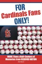 For Cardinals Fans Only. - Rich Wolfe