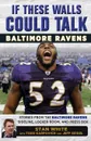 If These Walls Could Talk. Baltimore Ravens - Todd Karpovich