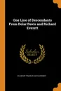 One Line of Descendants From Dolar Davis and Richard Everett - Eleanor Francis Davis Crosby