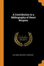 A Contribution to a Bibliography of Henri Bergson - Columbia University Libraries