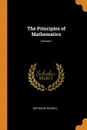The Principles of Mathematics; Volume 1 - Bertrand Russell