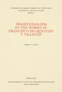 Traditionalism in the Works of Francisco de Quevedo y Villegas - Doris L. Baum