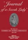 Journal of a Secesh Lady. The Diary of Catherine Ann Devereux Edmondston, 1860-1866 - Catherine Ann Devereux Edmondston