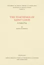 The Teachings of Saint Louis. A Critical Text - David O'Connell