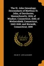 The St. John Genealogy; Descendants of Matthias St. John, of Dorchester, Massachusetts, 1634, of Windsor, Connecticut, 1640, of Wethersfield, Connecticut, 1643-1645, and Norwalk, Connecticut, 1650 - Orline St. John Alexander