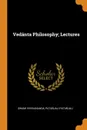Vedanta Philosophy; Lectures - Swami Vivekananda, Patañjali Patañjali