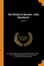 The Works of the Rev. John Maclaurin; Volume 1 - William H Goold, John Maclaurin