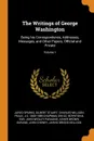 The Writings of George Washington. Being his Correspondence, Addresses, Messages, and Other Papers, Official and Private; Volume 1 - Jared Sparks, Gilbert Stuart, Charles Willson Peale