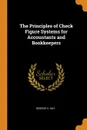 The Principles of Check Figure Systems for Accountants and Bookkeepers - George H. Hay