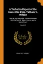 A Verbatim Report of the Cause Doe Dem. Tatham V. Wright. Tried at the Lancaster Lammas Assizes, 1834, Before Mr. Baron Gurney and a Special Jury; Volume 2 - Sandford Tatham