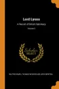 Lord Lyons. A Record of British Diplomacy; Volume 2 - Wilfrid Ward, Thomas Wodehouse Legh Newton