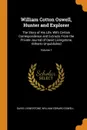 William Cotton Oswell, Hunter and Explorer. The Story of His Life, With Certain Correspondence and Extracts From the Private Journal of David Livingstone, Hitherto Unpublished; Volume 1 - David Livingstone, William Edward Oswell