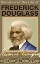 Narrative of the Life of Frederick Douglass - Frederick Douglass