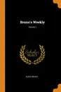 Bruno.s Weekly; Volume 2 - Guido Bruno