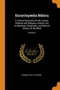 Encyclopaedia Biblica. A Critical Dictionary of the Literary, Political and Religious History, the Archaeology, Geography, and Natural History of the Bible; Volume 4 - Thomas Kelly Cheyne