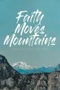 Faith Moves Mountains - Thomas Kruger (The Poet)