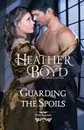 Guarding the Spoils - Heather Boyd