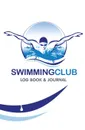 Swimming Club Log Book . Journal. 120-page Blank, Lined Writing Journal for Swimmers - Makes a Great Gift for Anyone Into Swimming (5.25 x 8 Inches / White and Blue) - Journal Jungle Publishing