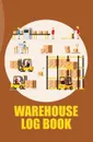 Warehouse Log Book. 120-page Blank, Lined Writing Journal for Warehouse Staffs - Makes a Great Gift for Anyone Into Warehousing (5.25 x 8 Inches / Brown) - Journal Jungle Publishing