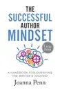 The Successful Author Mindset. A Handbook for Surviving the Writer.s Journey Large Print - Joanna Penn