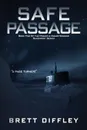 SAFE PASSAGE - Brett Diffley