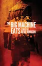 The Big Machine Eats - Beau Johnson