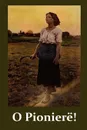 O Pioniere.. O Pioneers. Albanian edition - Willa Cather