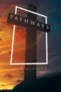 Pathways - John Garrett