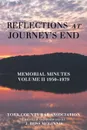 Reflections at Journey.s End. Memorial Minutes Volume Ii 1950-1979 - York County Bar Association