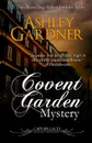 A Covent Garden Mystery - Ashley Gardner, Ashley Jennifer