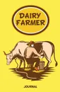 Dairy Farmer Journal. 120-page Blank, Lined Writing Journal for Dairy Farmers - Makes a Great Gift for Anyone Into Dairy Farming (5.25 x 8 Inches / Yellow) - Journal Jungle Publishing
