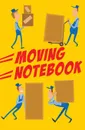 Moving Notebook. 120-page Blank, Lined Writing Journal / Log / Notebook for Keeping Track of Contents During a Move of a House or Apartment (5.25 x 8 Inches / Yellow) - Journal Jungle Publishing