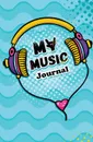 My Music Journal. 120-page Blank, Lined Writing Journal for Music Lovers - Keep a List of Your Favourite Songs (5.25 x 8 Inches / Blue) - Journal Jungle Publishing