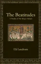 The Beatitudes. A Profile of The King.s Subject - Eli Landrum