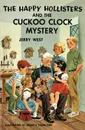 The Happy Hollisters and the Cuckoo Clock Mystery - Jerry West