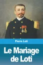 Le Mariage de Loti - Pierre Loti