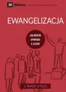 Ewangelizacja (Evangelism). How the Whole Church Speaks of Jesus - Mack Stiles