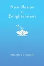 From Illusion to Enlightenment - Michael J. Roads