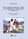 Dall.amore di Dio per l.uomo all.amore dell.uomo per Dio In A Diogneto 10,2 - Cinzia Randazzo