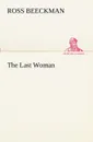 The Last Woman - Ross Beeckman