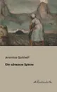Die schwarze Spinne - Jeremias Gotthelf