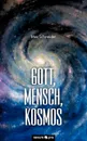 Gott, Mensch, Kosmos - Max Schneider