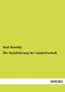 Die Sozialisierung der Landwirtschaft - Karl Kautsky