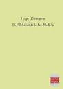 Die Elektrizitat in Der Medizin - Hugo Ziemssen