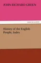 History of the English People, Index - John Richard Green