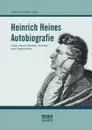 Heinrich Heines Autobiografie - Heinrich Heine, Gustav Karpeles