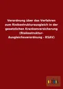 Verordnung Uber Das Verfahren Zum Risikostrukturausgleich in Der Gesetzlichen Krankenversicherung (Risikostruktur- Ausgleichsverordnung - Rsav) - Ohne Autor